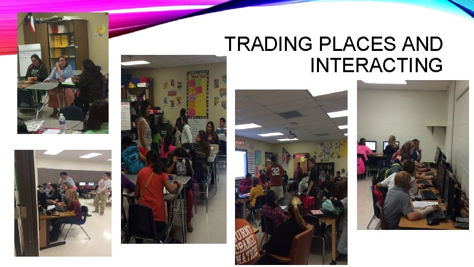 TRADING PLACES AND INTERACTING 