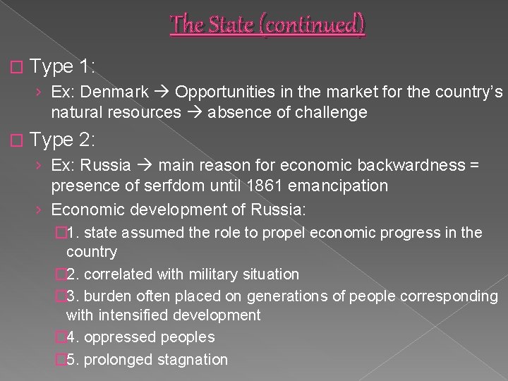 The State (continued) � Type 1: › Ex: Denmark Opportunities in the market for