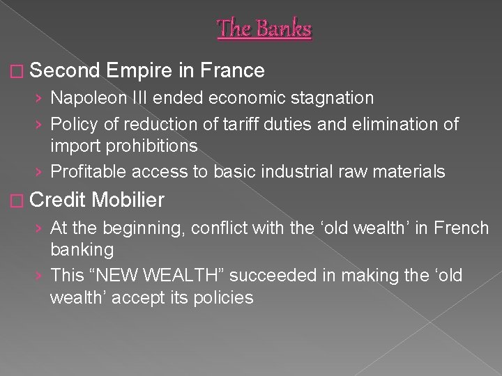 The Banks � Second Empire in France › Napoleon III ended economic stagnation ›