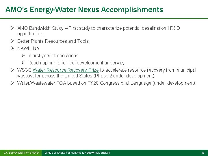 AMO’s Energy-Water Nexus Accomplishments Ø AMO Bandwidth Study – First study to characterize potential