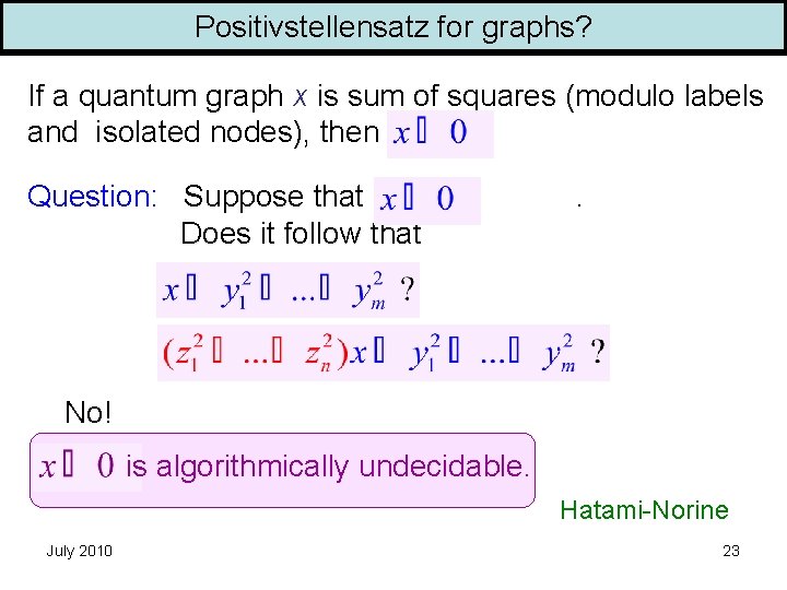 Positivstellensatz for graphs? If a quantum graph x is sum of squares (modulo labels