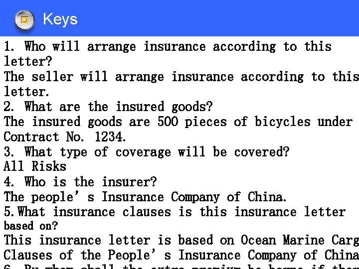 Keys 1. Who will arrange insurance according to this letter? The seller will arrange