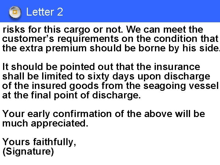 Letter 2 risks for this cargo or not. We can meet the customer’s requirements