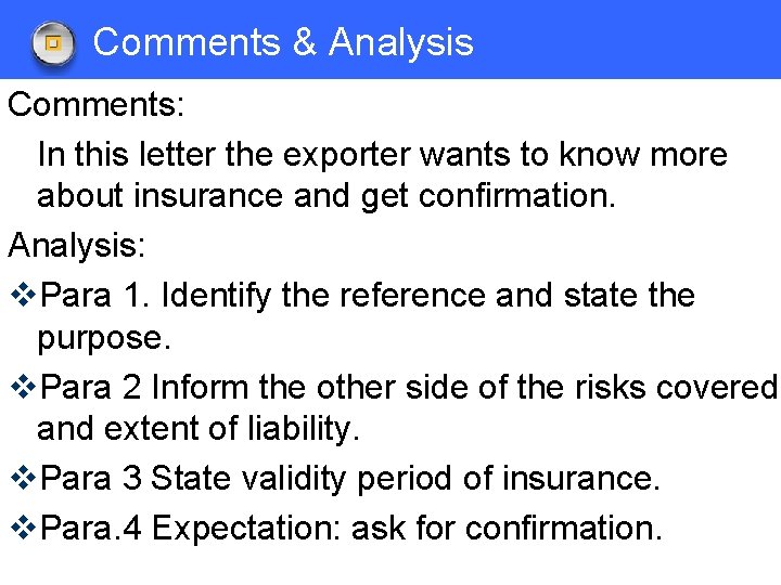 Comments & Analysis Comments: In this letter the exporter wants to know more about