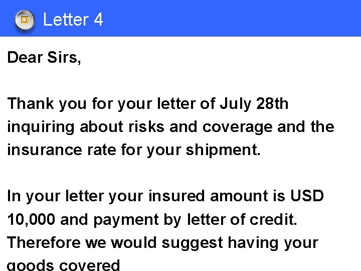 Letter 4 Dear Sirs, Thank you for your letter of July 28 th inquiring