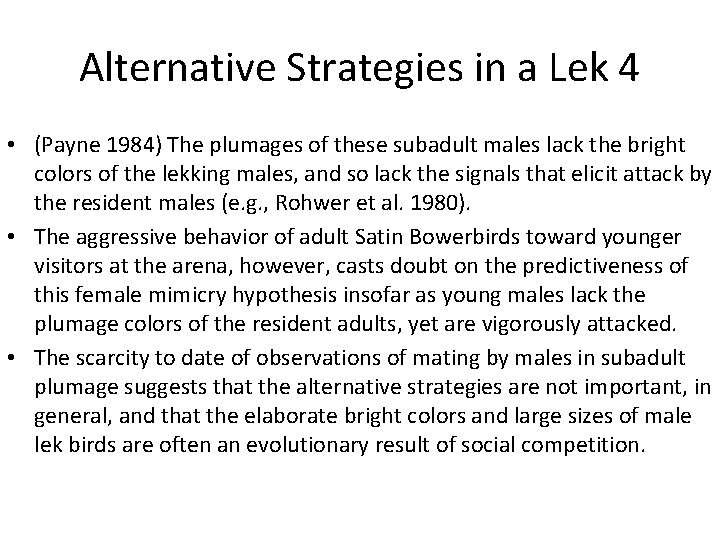 Alternative Strategies in a Lek 4 • (Payne 1984) The plumages of these subadult