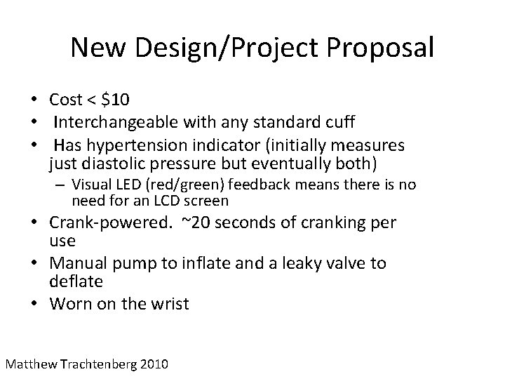 New Design/Project Proposal • Cost < $10 • Interchangeable with any standard cuff •