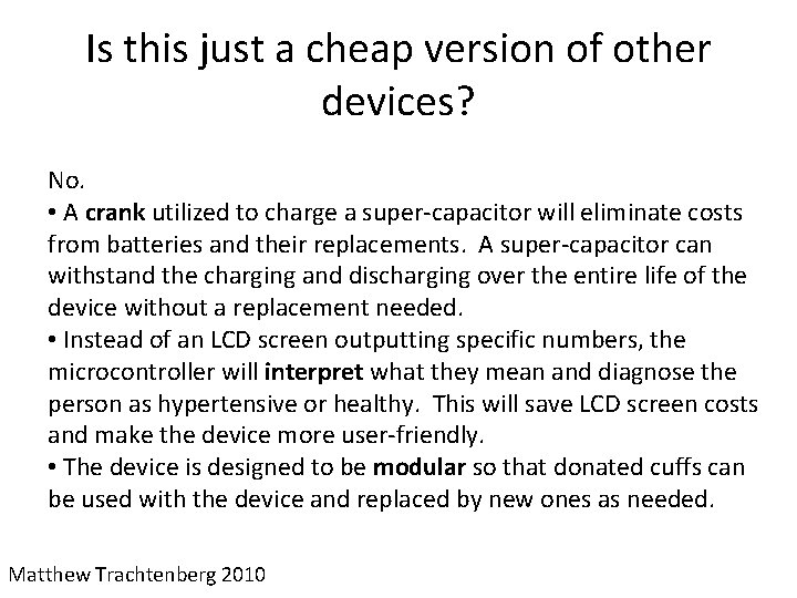 Is this just a cheap version of other devices? No. • A crank utilized