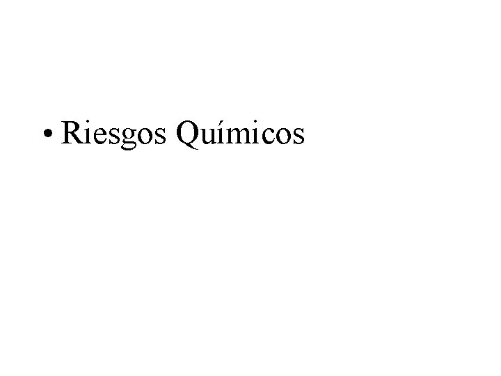  • Riesgos Químicos 