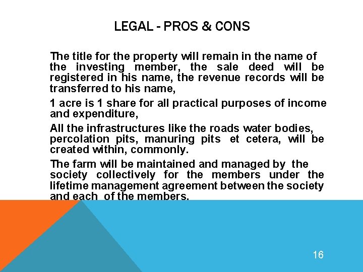 LEGAL - PROS & CONS The title for the property will remain in the