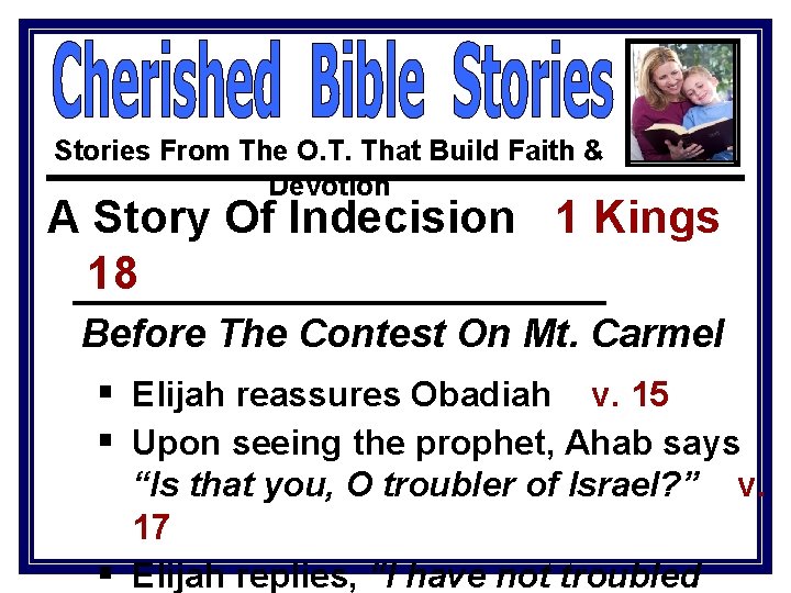 Stories From The O. T. That Build Faith & Devotion A Story Of Indecision