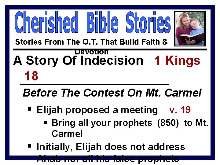 Stories From The O. T. That Build Faith & Devotion A Story Of Indecision