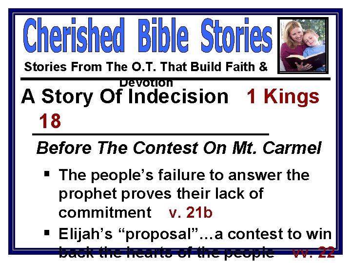 Stories From The O. T. That Build Faith & Devotion A Story Of Indecision