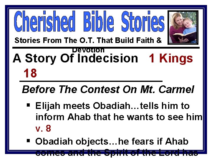 Stories From The O. T. That Build Faith & Devotion A Story Of Indecision