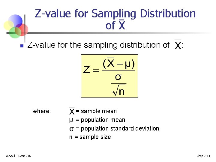 Z-value for Sampling Distribution of X n Z-value for the sampling distribution of where: