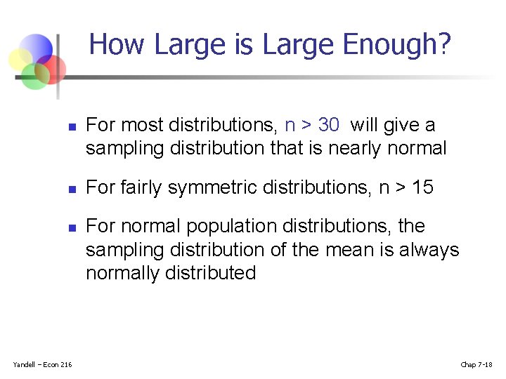 How Large is Large Enough? n n n Yandell – Econ 216 For most