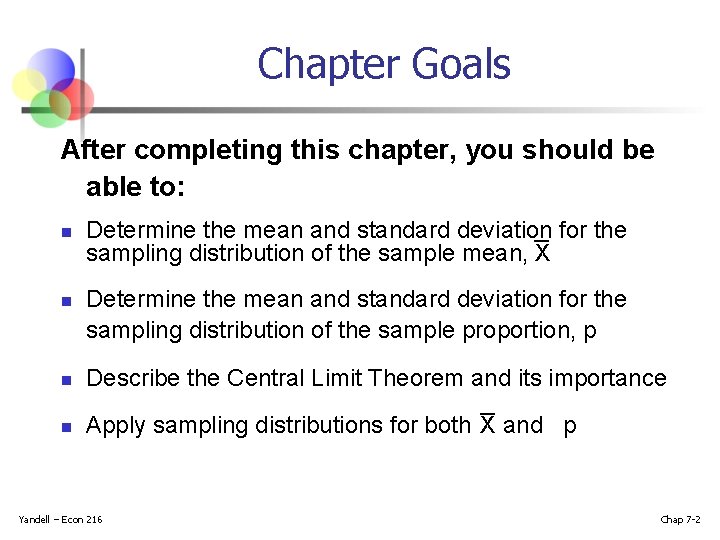 Chapter Goals After completing this chapter, you should be able to: _ for the