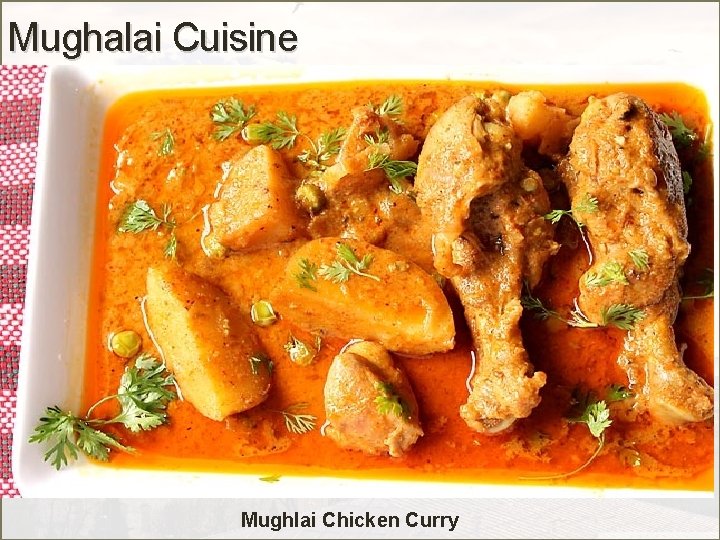 Mughalai Cuisine Mughlai Chicken Curry 