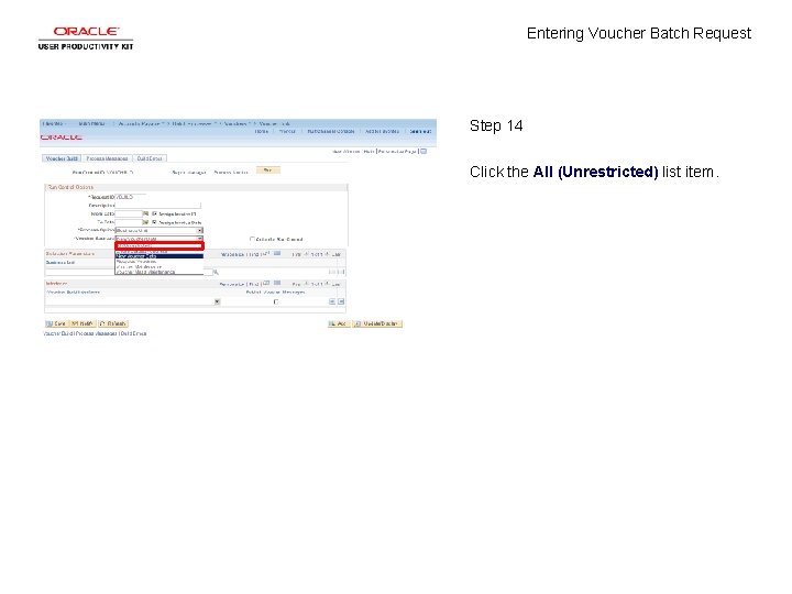 Entering Voucher Batch Request Step 14 Click the All (Unrestricted) list item. 