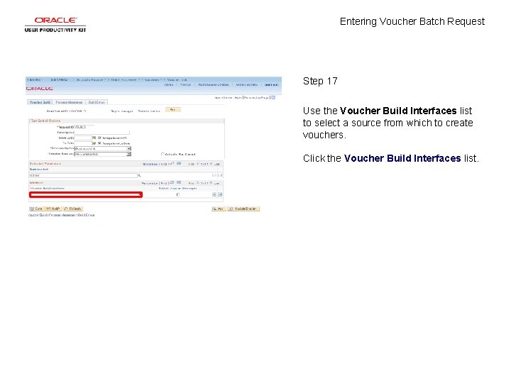 Entering Voucher Batch Request Step 17 Use the Voucher Build Interfaces list to select