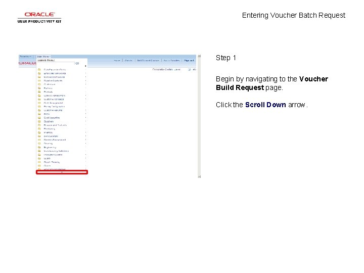 Entering Voucher Batch Request Step 1 Begin by navigating to the Voucher Build Request