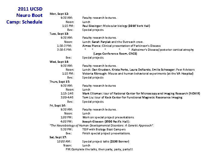 2011 UCSD Neuro Boot Camp: Schedule Mon, Sept 12: 9: 30 AM: Noon: 1: