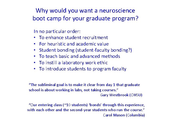 Why would you want a neuroscience boot camp for your graduate program? In no