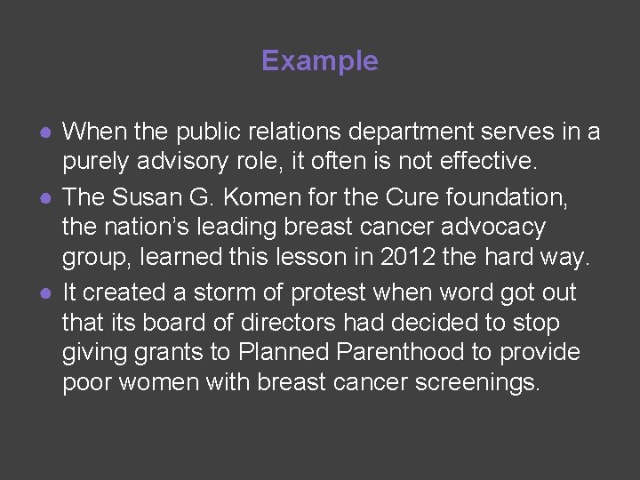 Example ● When the public relations department serves in a purely advisory role, it