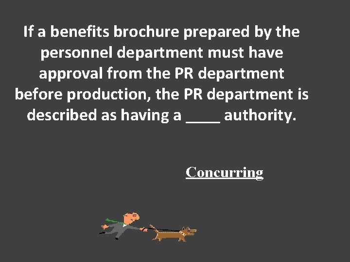 If a benefits brochure prepared by the personnel department must have approval from the