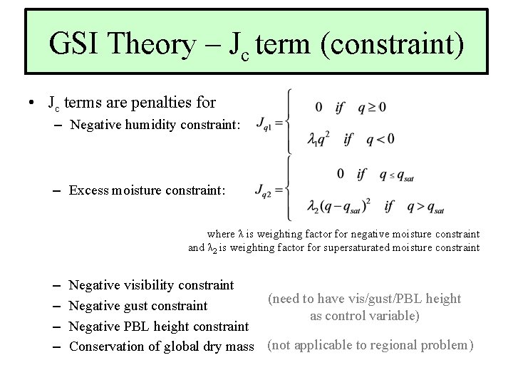 GSI Theory – Jc term (constraint) • Jc terms are penalties for – Negative