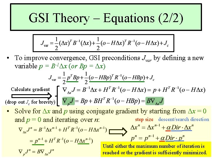 GSI Theory – Equations (2/2) • To improve convergence, GSI preconditions Jvar by defining