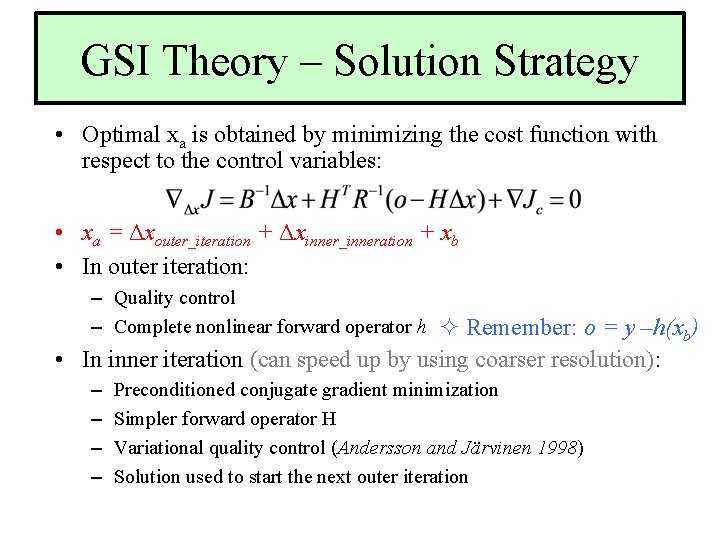 GSI Theory – Solution Strategy • Optimal xa is obtained by minimizing the cost