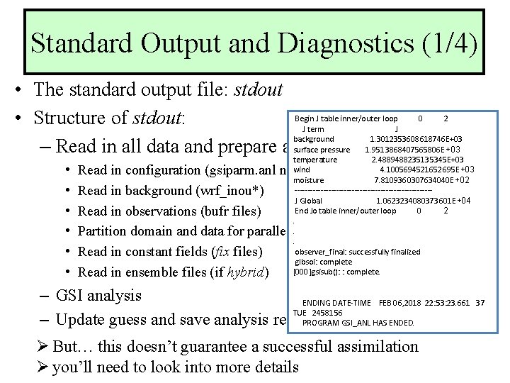 Standard Output and Diagnostics (1/4) • The standard output file: stdout Begin J table