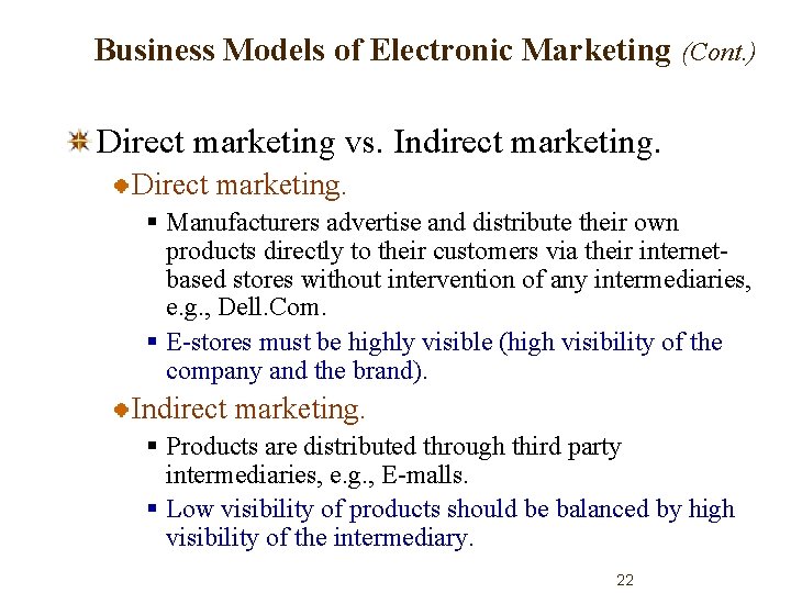 Business Models of Electronic Marketing (Cont. ) Direct marketing vs. Indirect marketing. Direct marketing.