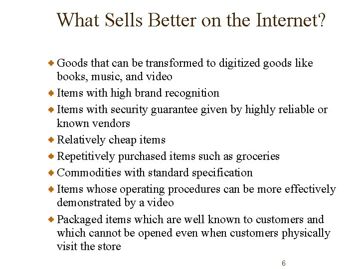 What Sells Better on the Internet? Goods that can be transformed to digitized goods