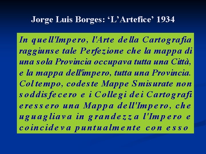 Jorge Luis Borges: ‘L’Artefice’ 1934 In q ue ll'Im p e ro , l'Arte