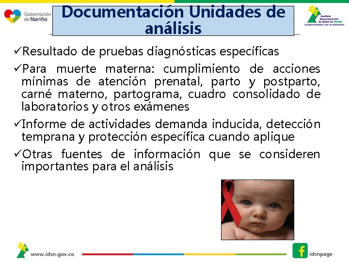 Documentación Unidades de análisis üResultado de pruebas diagnósticas específicas üPara muerte materna: cumplimiento de