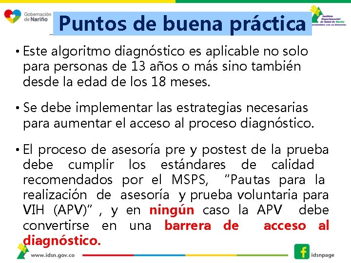 Puntos de buena práctica • Este algoritmo diagnóstico es aplicable no solo para personas
