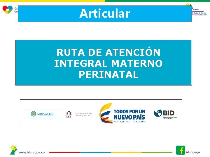 Articular RUTA DE ATENCIÓN INTEGRAL MATERNO PERINATAL 