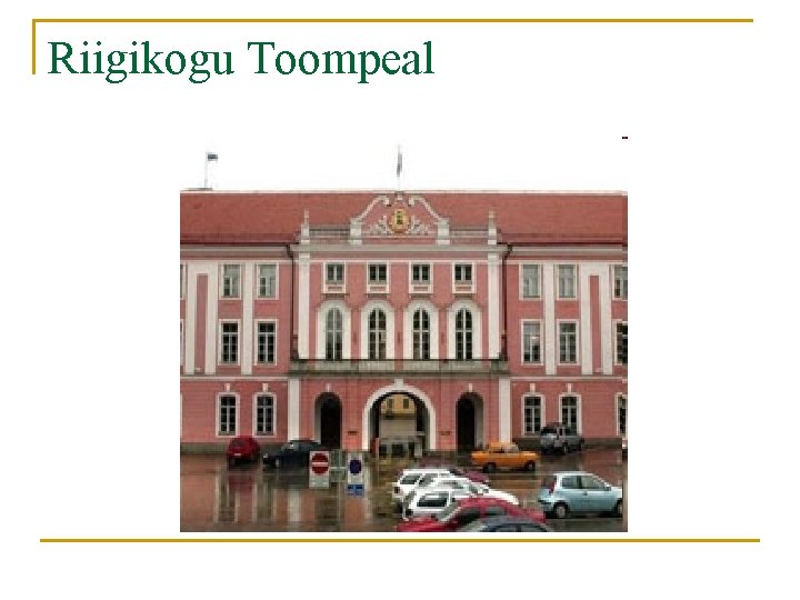 Riigikogu Toompeal 