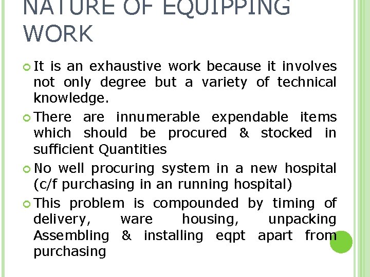 NATURE OF EQUIPPING WORK It is an exhaustive work because it involves not only