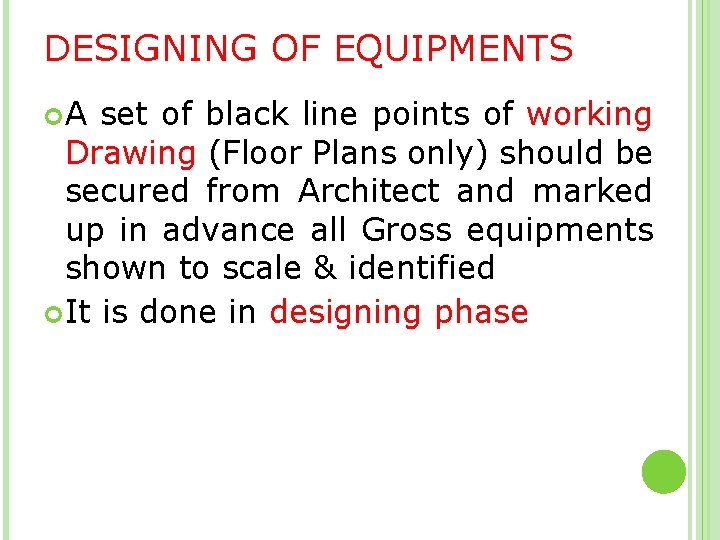 DESIGNING OF EQUIPMENTS A set of black line points of working Drawing (Floor Plans