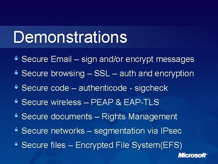 Demonstrations Secure Email – sign and/or encrypt messages Secure browsing – SSL – auth