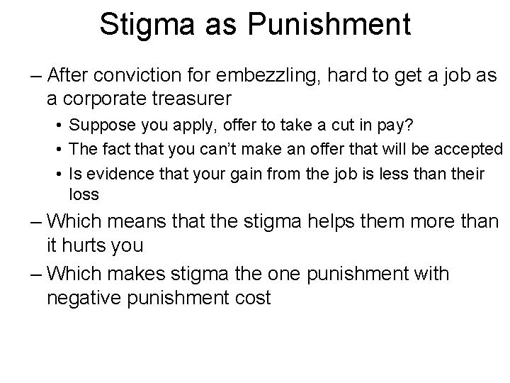 Stigma as Punishment – After conviction for embezzling, hard to get a job as