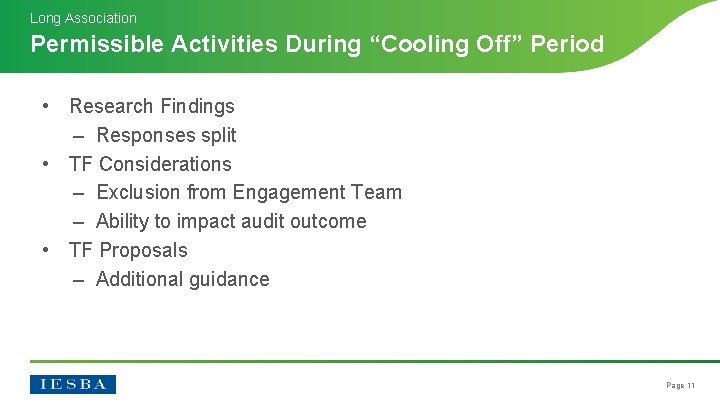 Long Association Permissible Activities During “Cooling Off” Period • Research Findings – Responses split Long Association Permissible Activities During “Cooling Off” Period • Research Findings – Responses split
