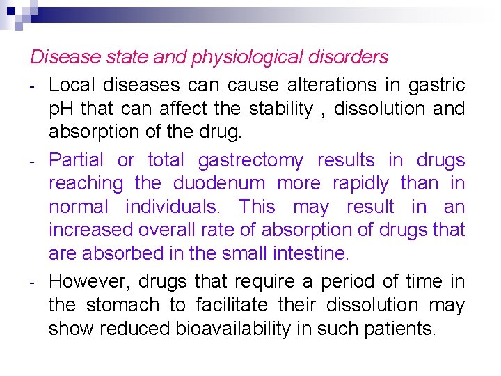 Disease state and physiological disorders - Local diseases can cause alterations in gastric p.