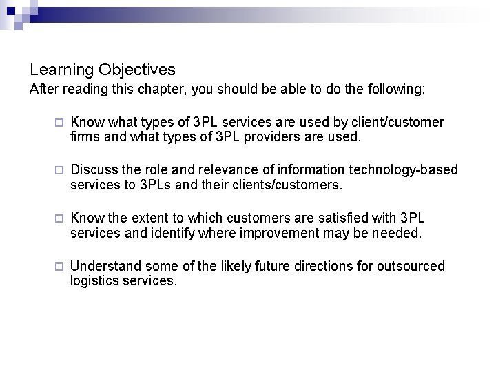 Learning Objectives After reading this chapter, you should be able to do the following: