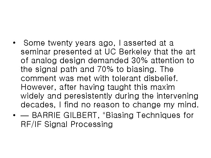  • Some twenty years ago, I asserted at a seminar presented at UC