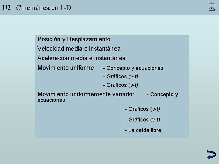 U 2 | Cinemática en 1 -D Posición y Desplazamiento Velocidad media e instantánea