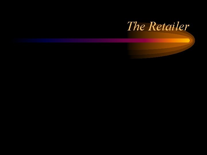 The Retailer 